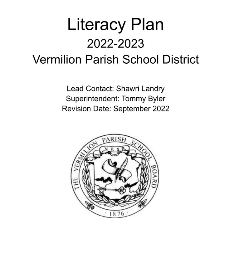 Literacy Plan for Vermilion Parish https://drive.google.com/file/d/13ys5zEwezHecMZ7XPA6cXNPorhEhT6oU/view?usp=sharing