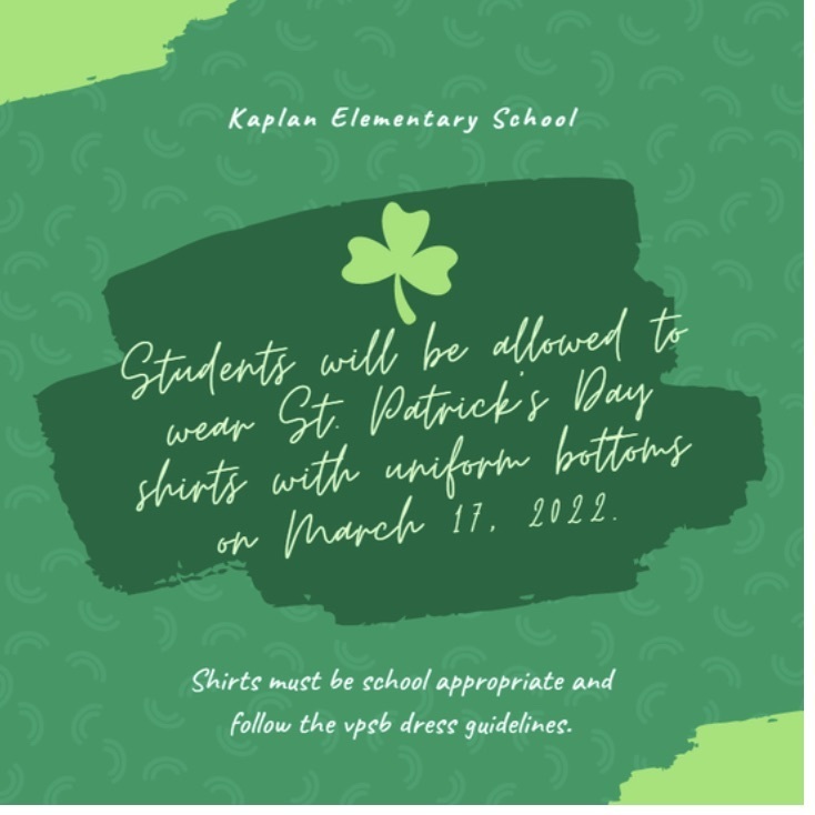 Students will be allowed to wear St. Patrick’s Day shirts on March 17, 2022.